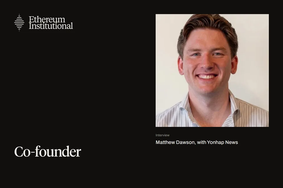 Matthew Dawson, co-founder of Ethereum Institutional